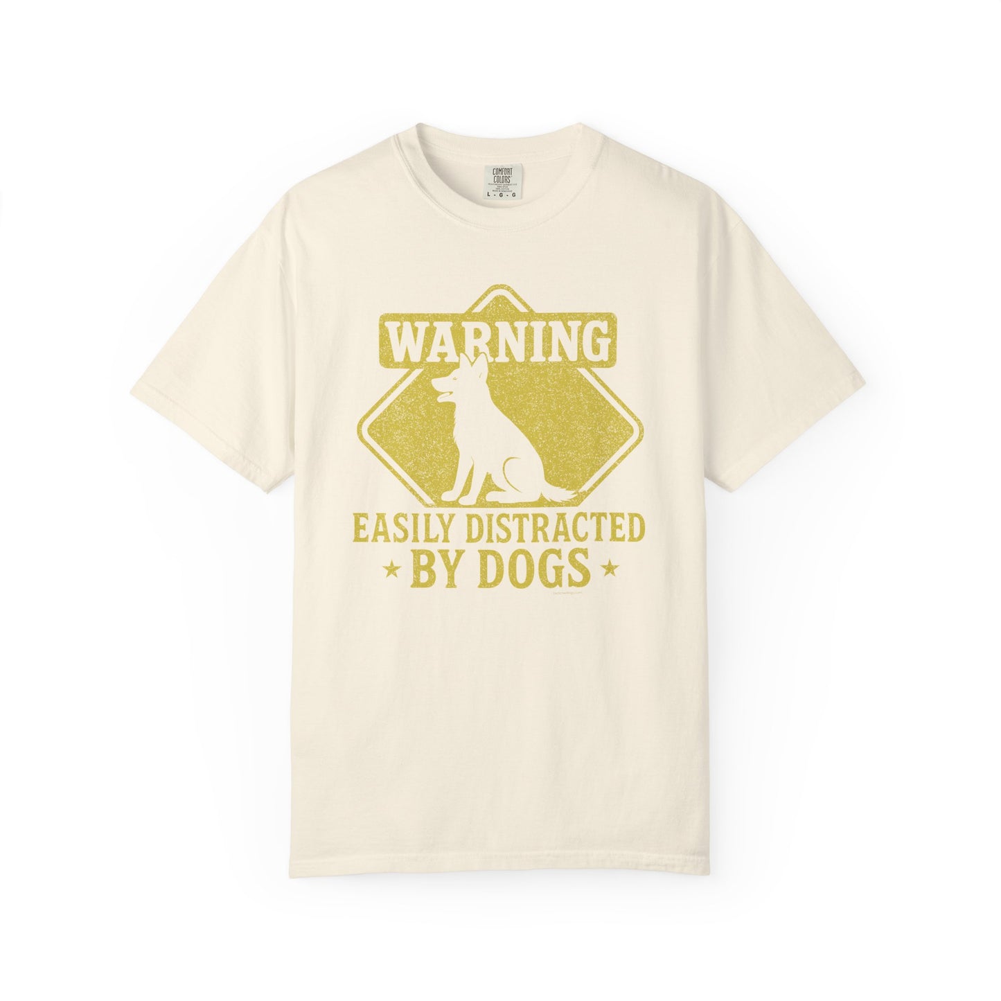 Dog Lover T-shirt - Warning: Easily Distracted by Dogs
