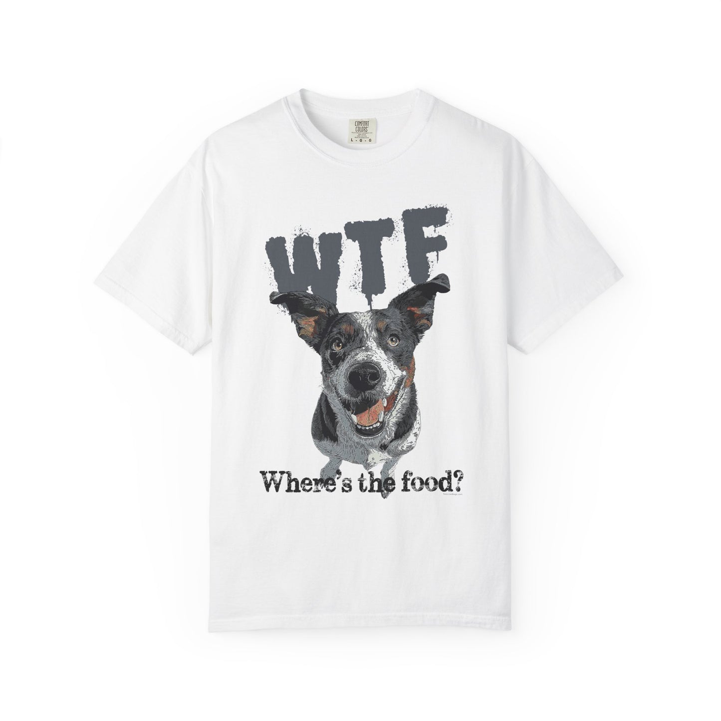 Cowdog Lover Tee with 'WTF, Where's The Food?' Funny Line