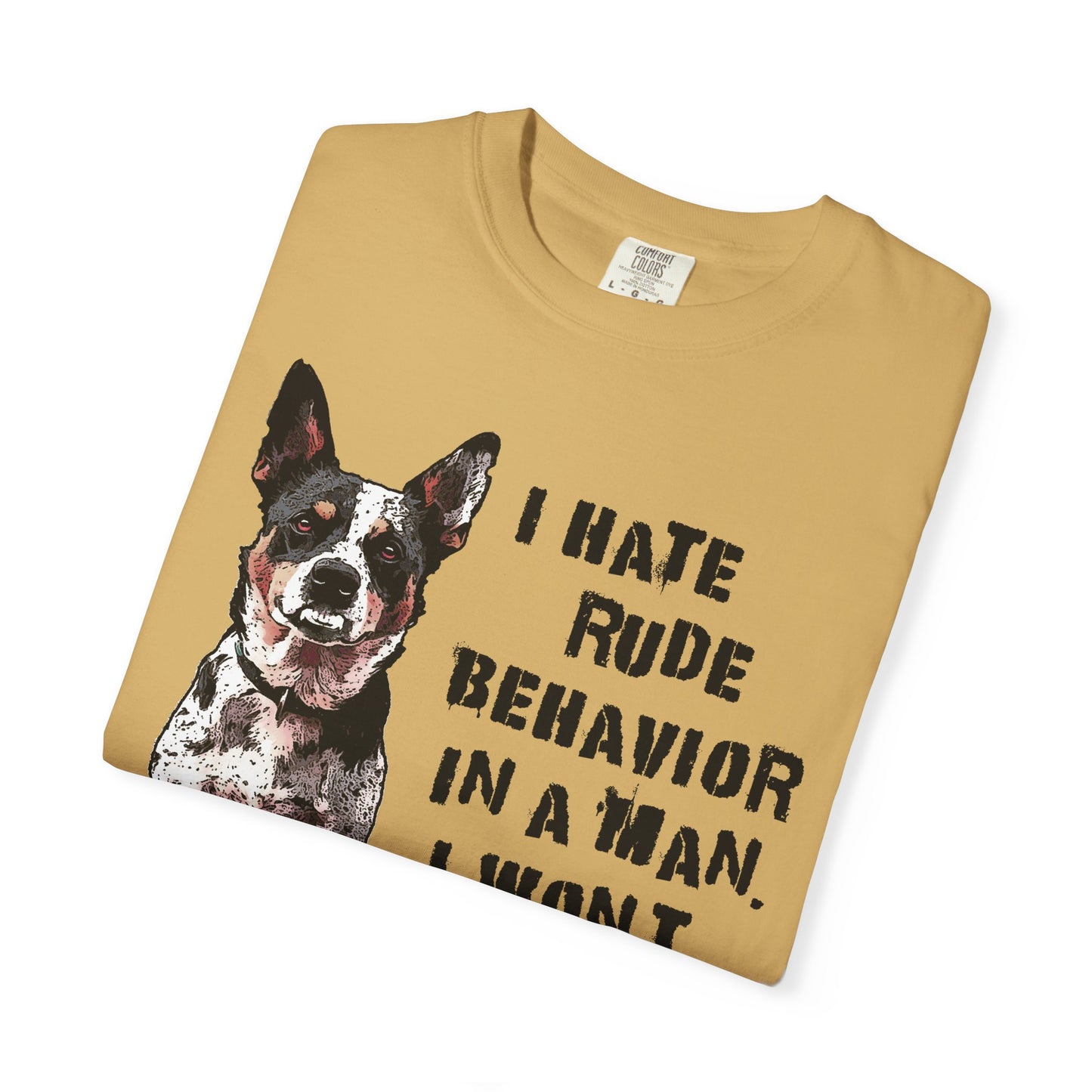 Heeler Tee-Shirt - I Hate Rude Behavior