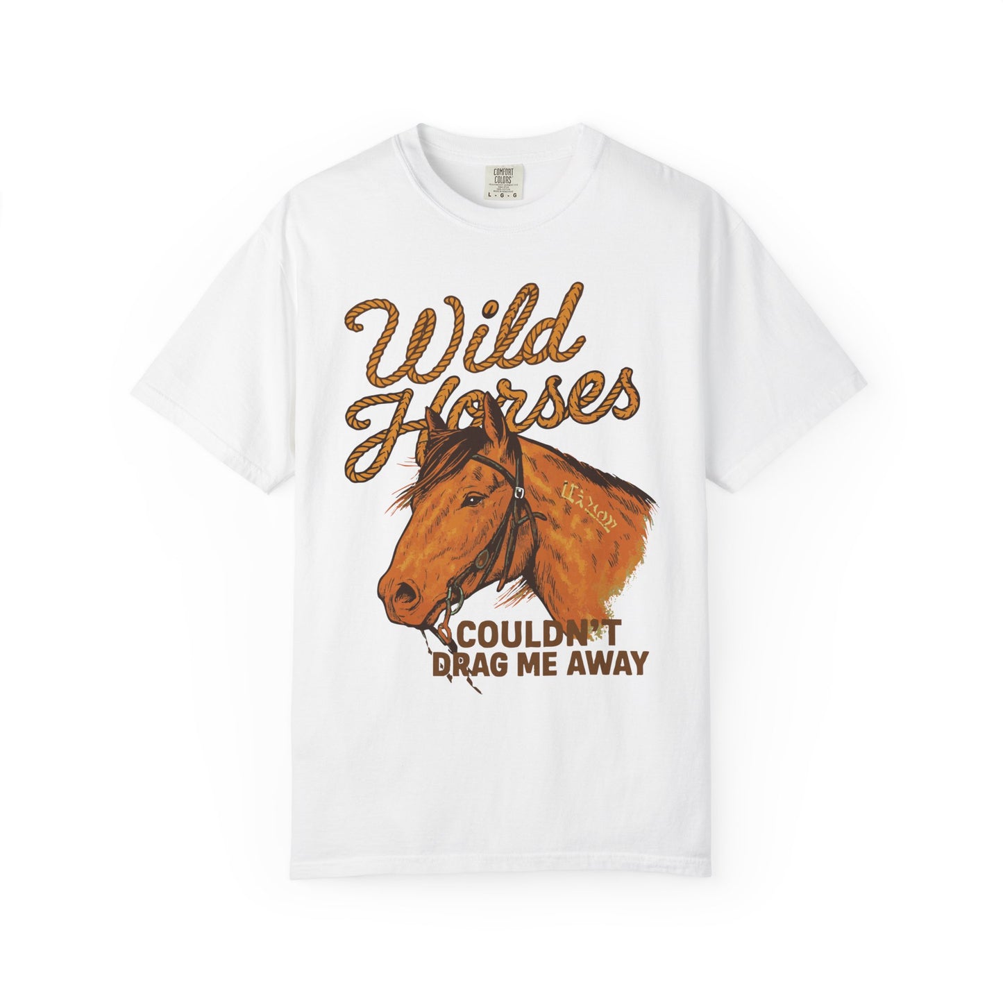 Wild Horses, Couldn’t Drag Me Away TShirt
