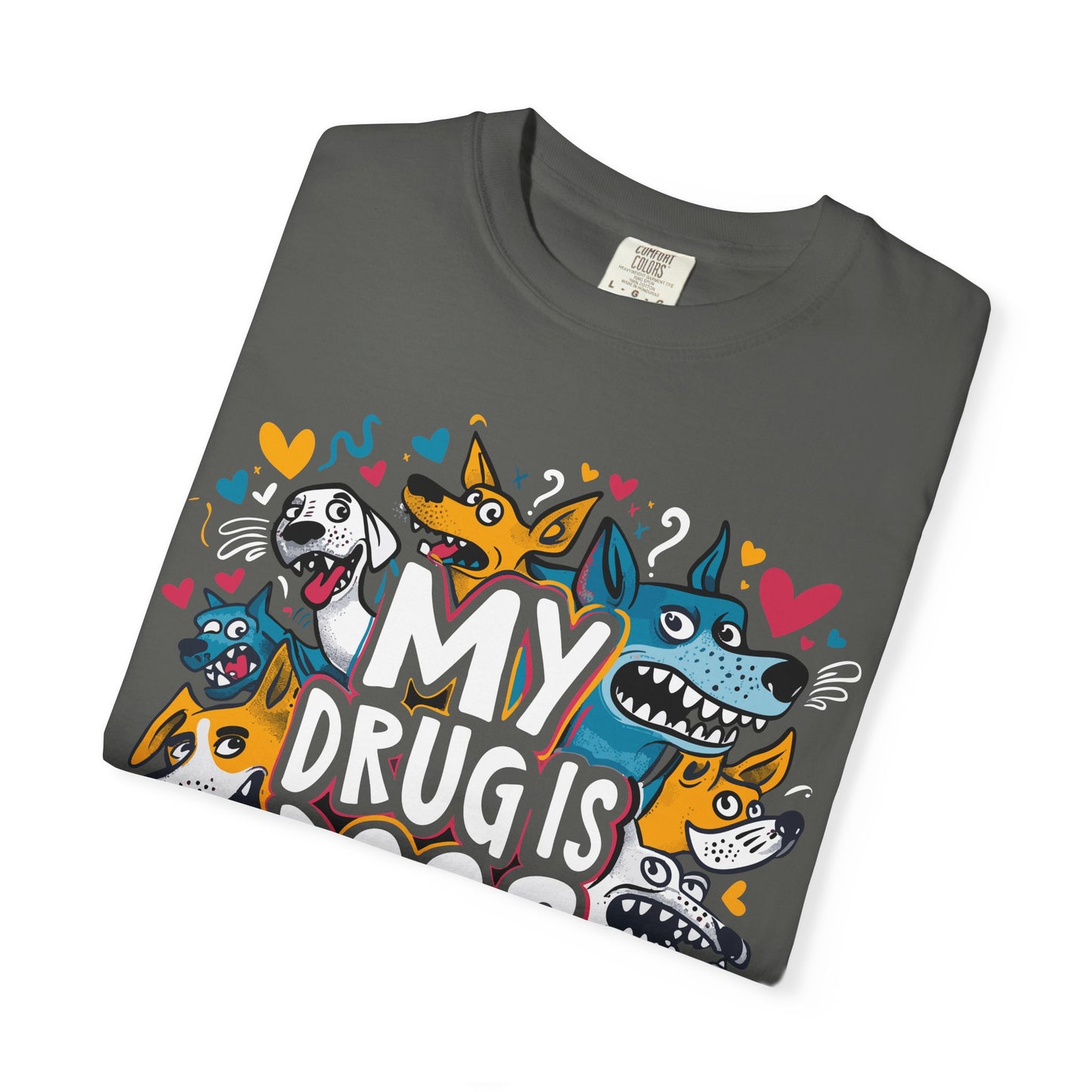 Dog Lover T-Shirt - My Drug is Dogs