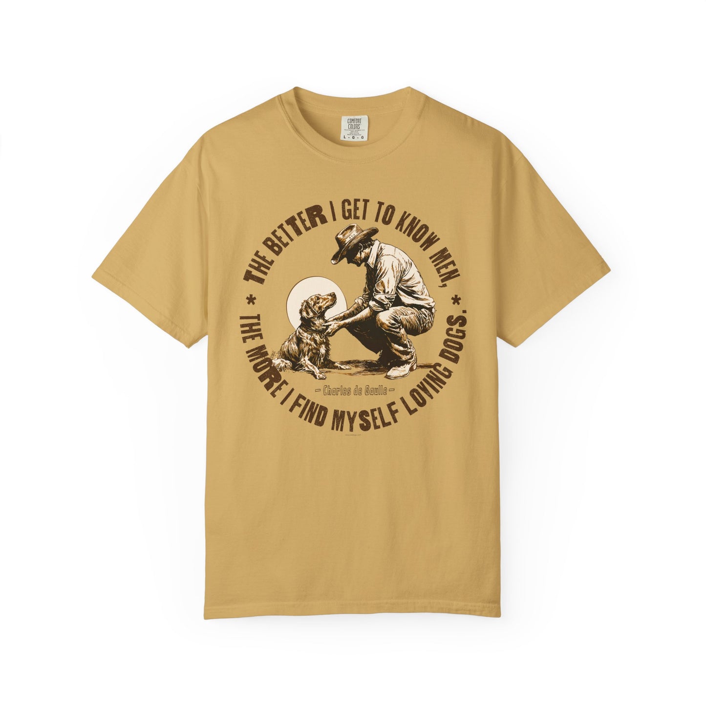 Dog Lover Unisex T-shirt, The better I know men, The more I love dogs
