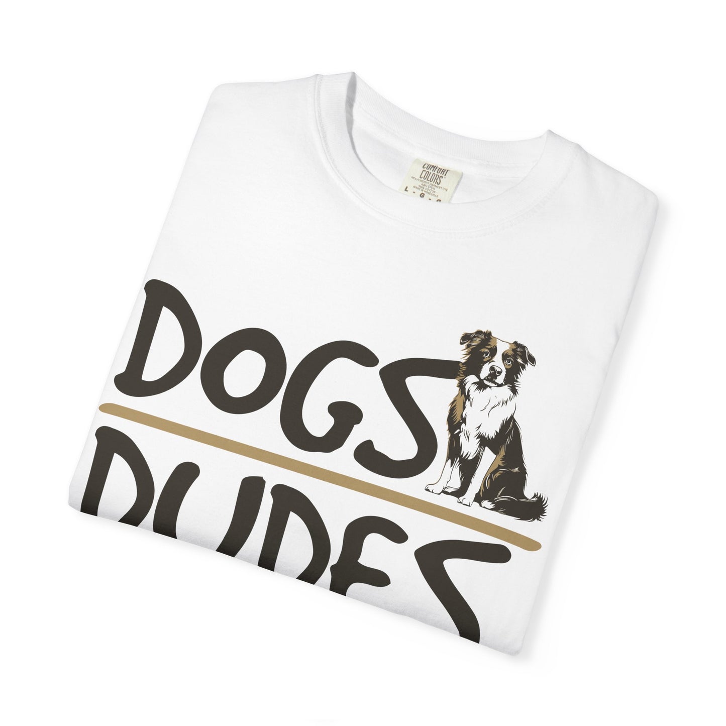 Dogs Over Dudes Tee Shirt