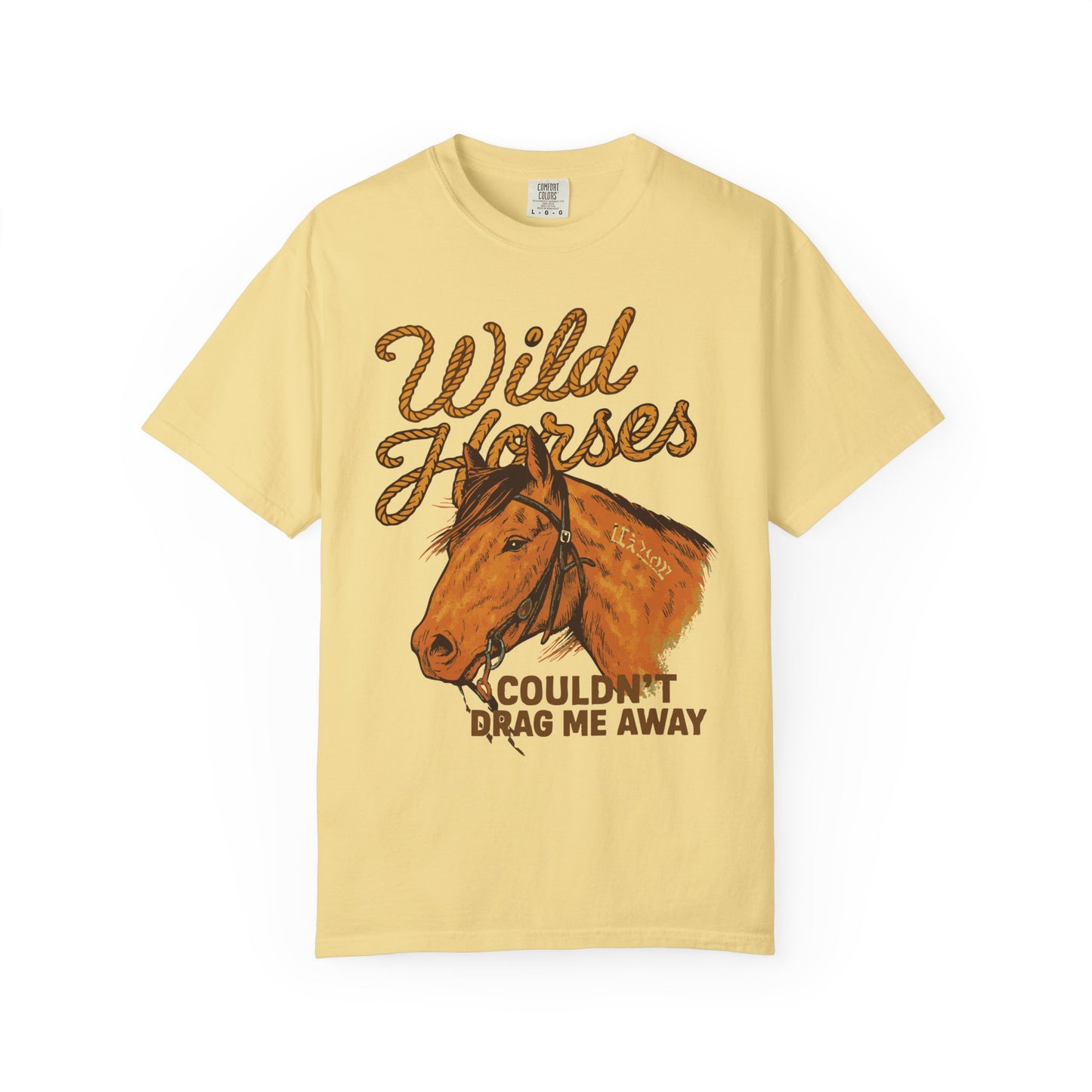 Wild Horses, Couldn’t Drag Me Away TShirt