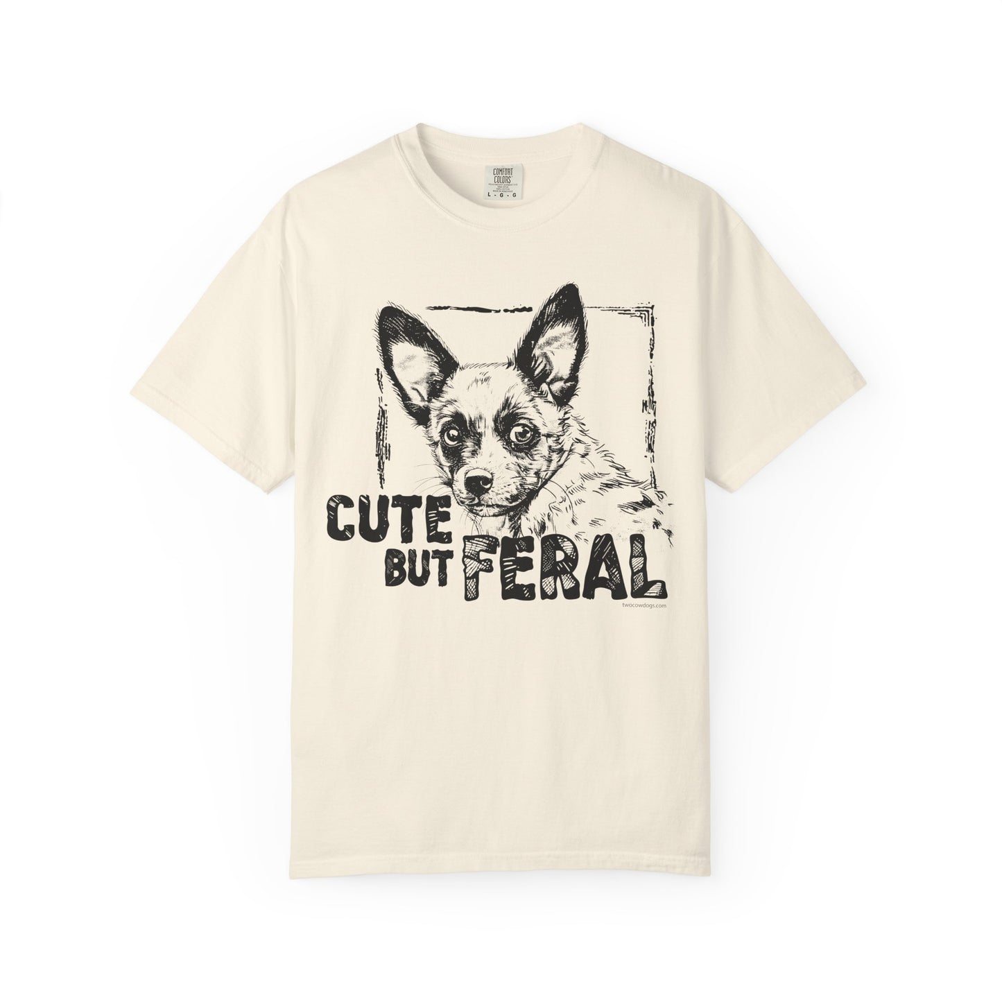 Cute but Feral Cowdog T-Shirt