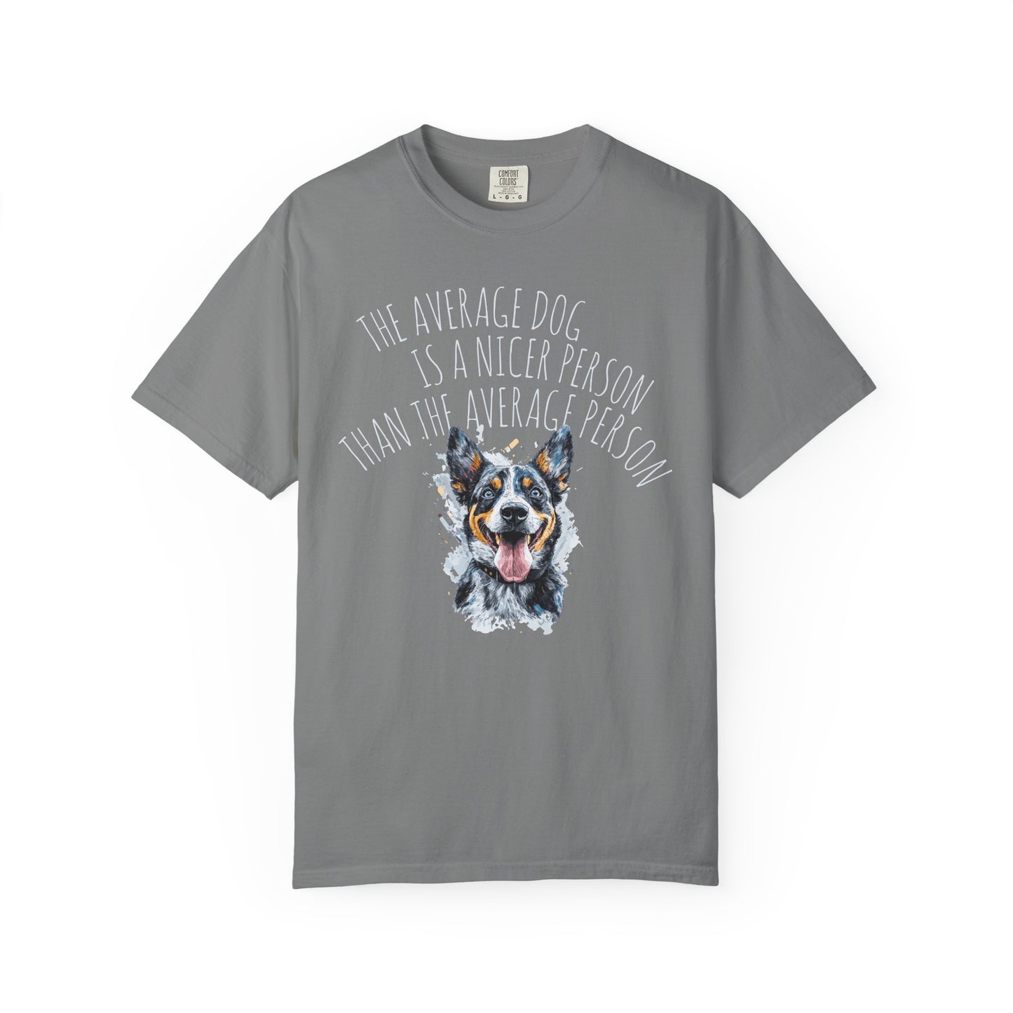 DOG LOVER T-shirt - The Average Dog is a Nicer Person Design