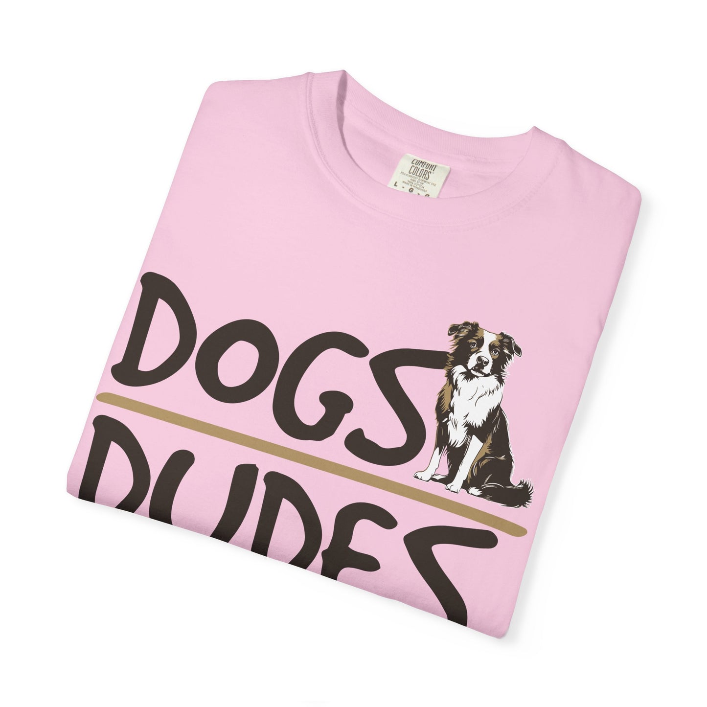Dogs Over Dudes Tee Shirt