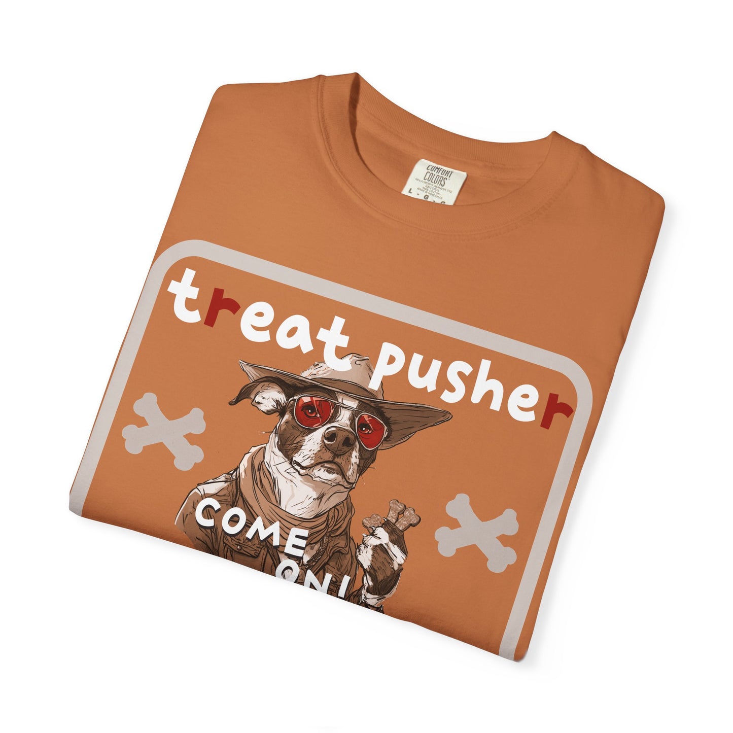 Treat Pusher T-shirt - Unisex Garment-Dyed