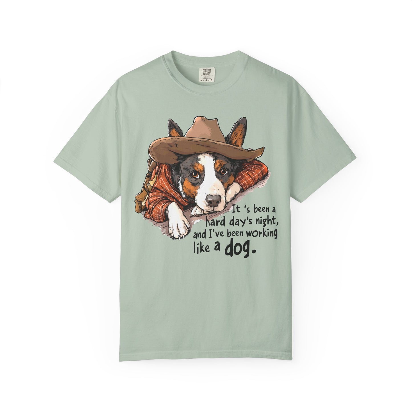 Garment-Dyed T-shirt Hard Days Night Cowdog Shirt