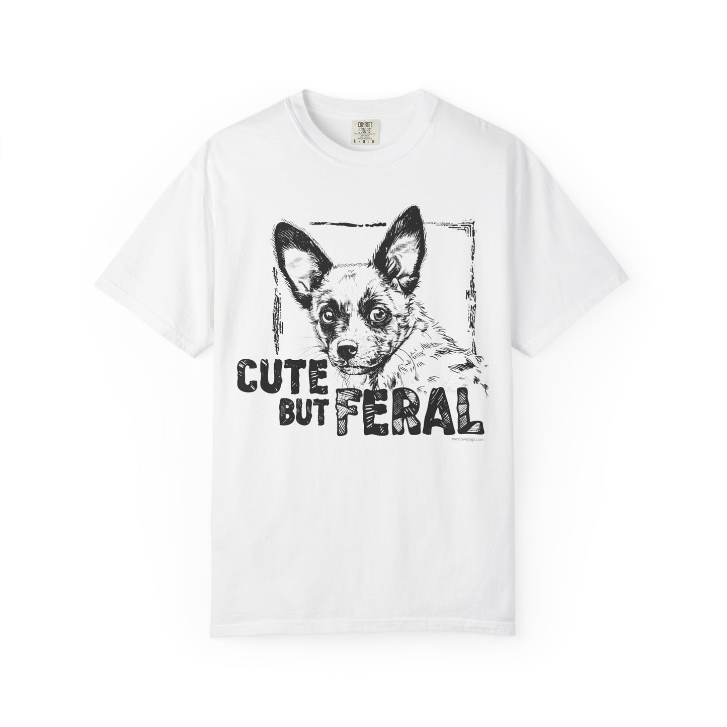 Cute but Feral Cowdog T-Shirt