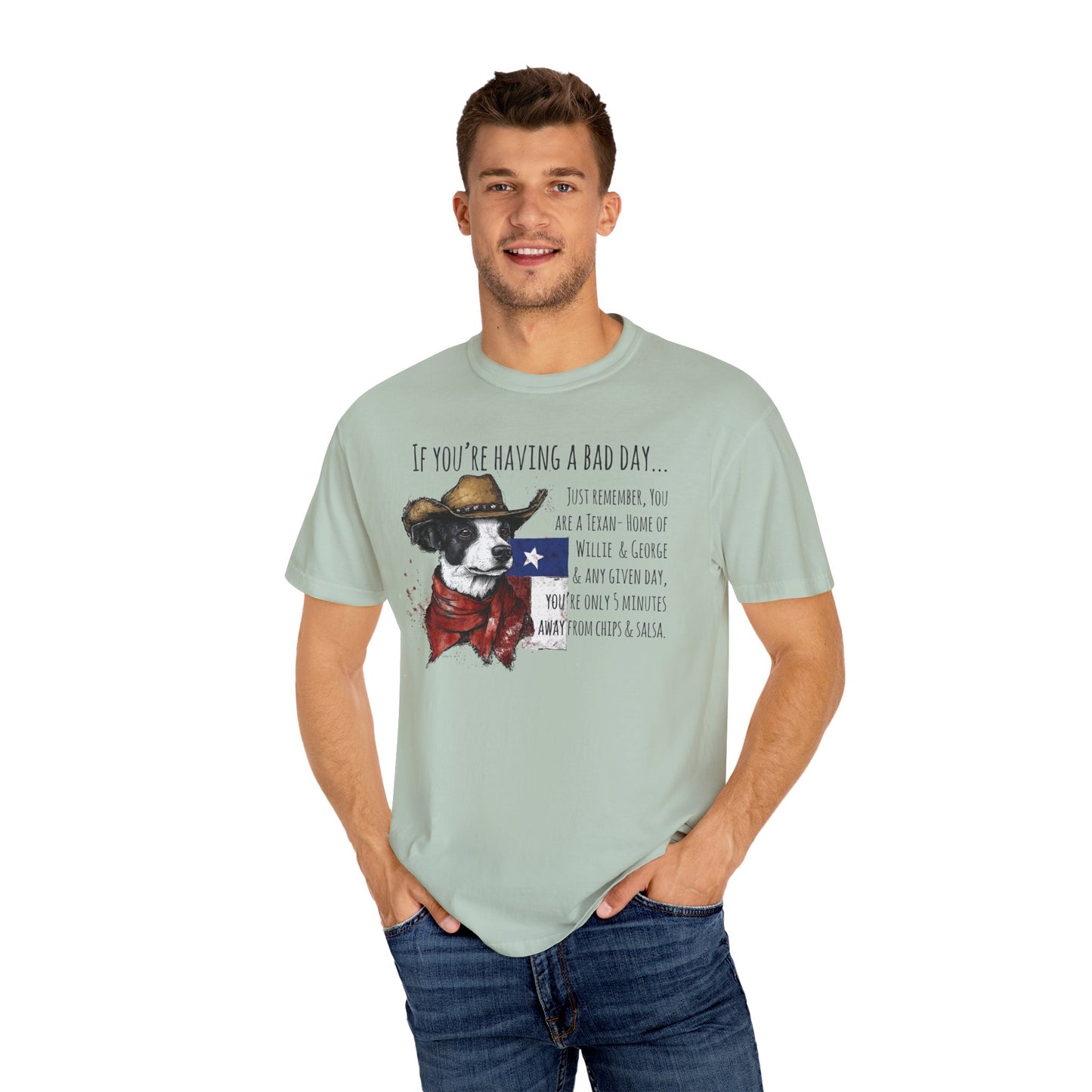 Texas Unisex Garment-Dyed T-shirt - If You're Having a Bad Day