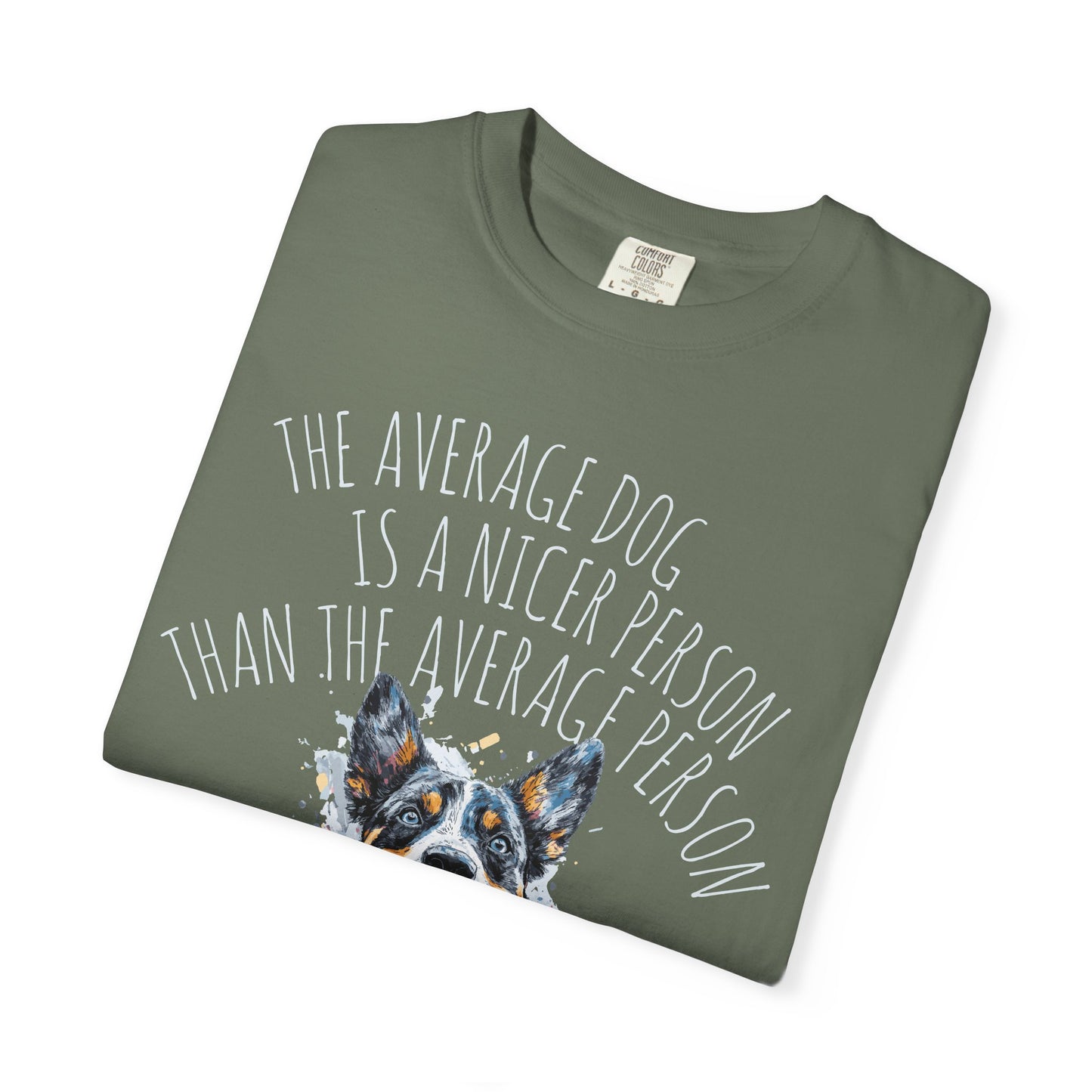 DOG LOVER T-shirt - The Average Dog is a Nicer Person Design