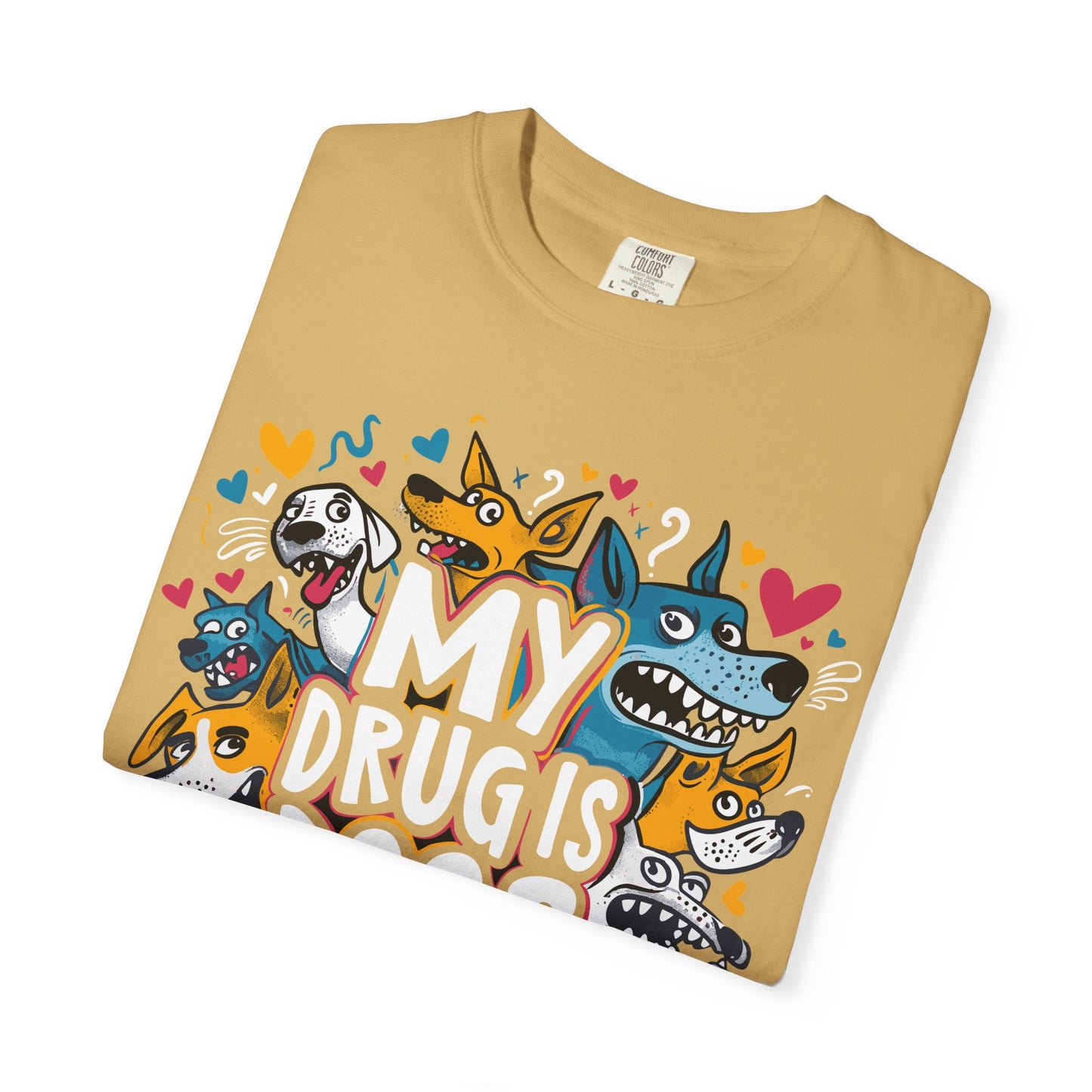 Dog Lover T-Shirt - My Drug is Dogs