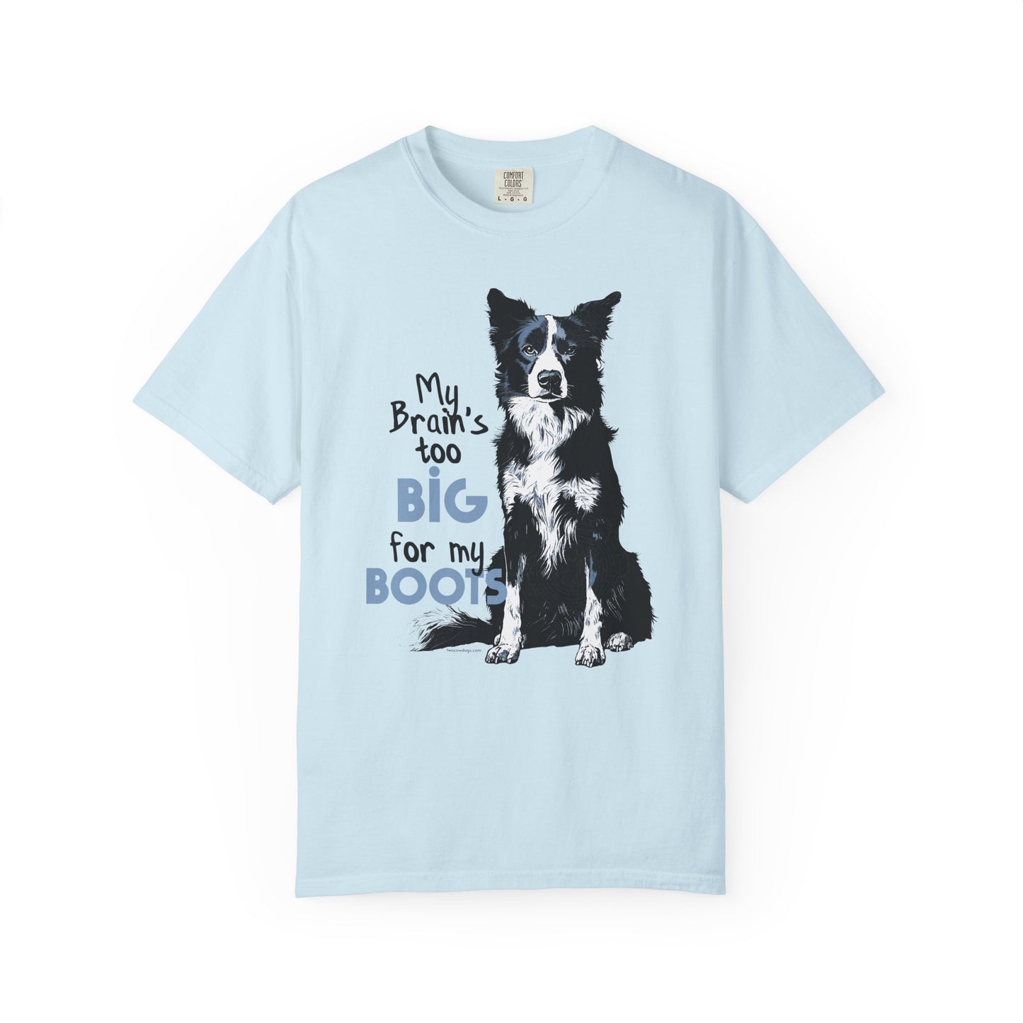 Brain's Too Big For My Boots T-shirt