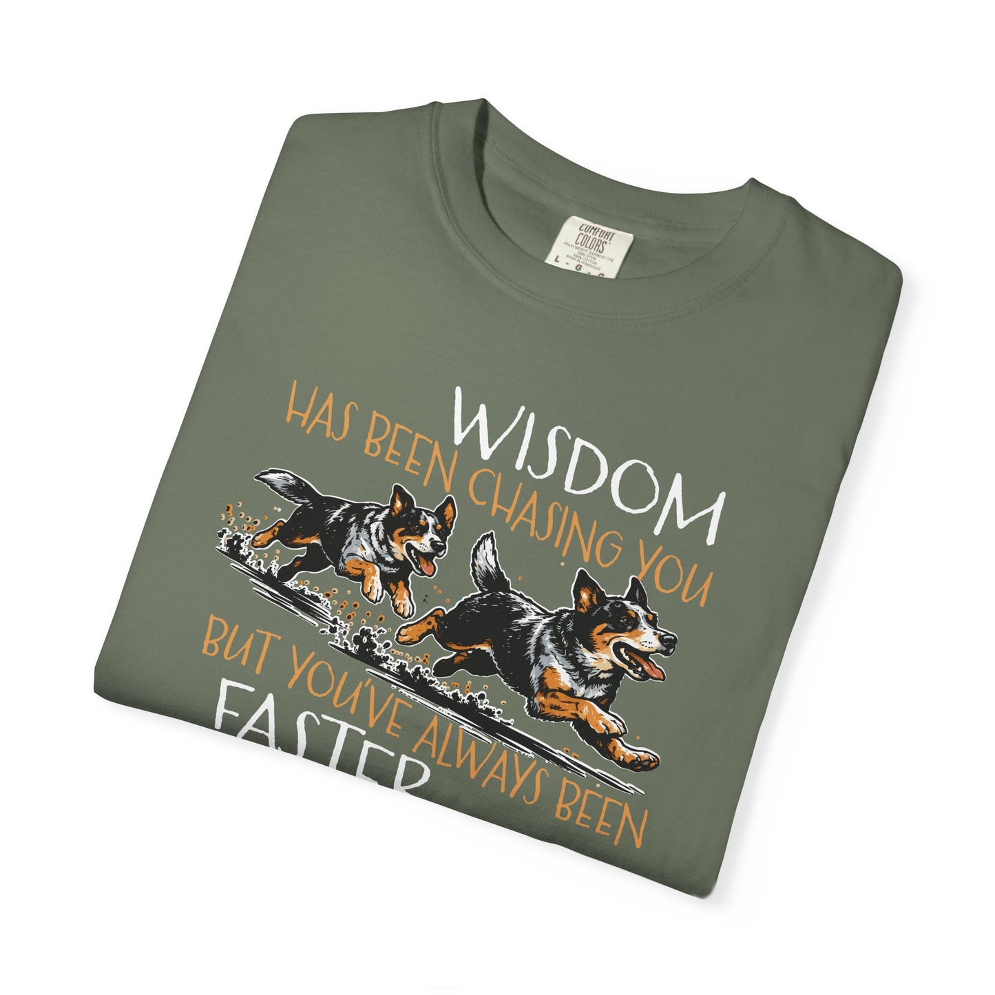Wisdom Has Been Chasing You Tee — Cowdog Running Graphic T-Shirt