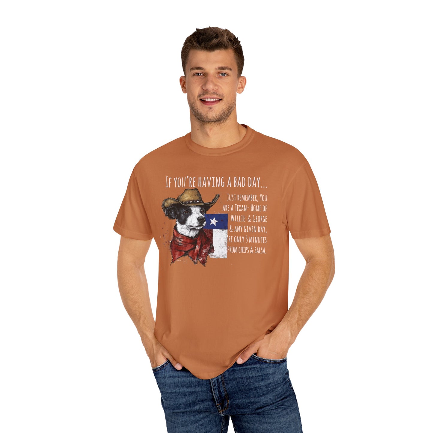 Texas Unisex Garment-Dyed T-shirt - If You're Having a Bad Day