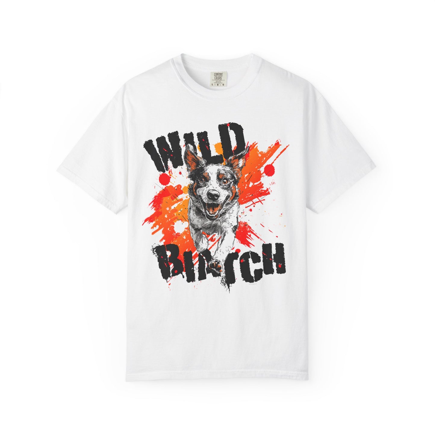 Wild Biatch Crazy Dog T-Shirt - Unisex Garment-Dyed