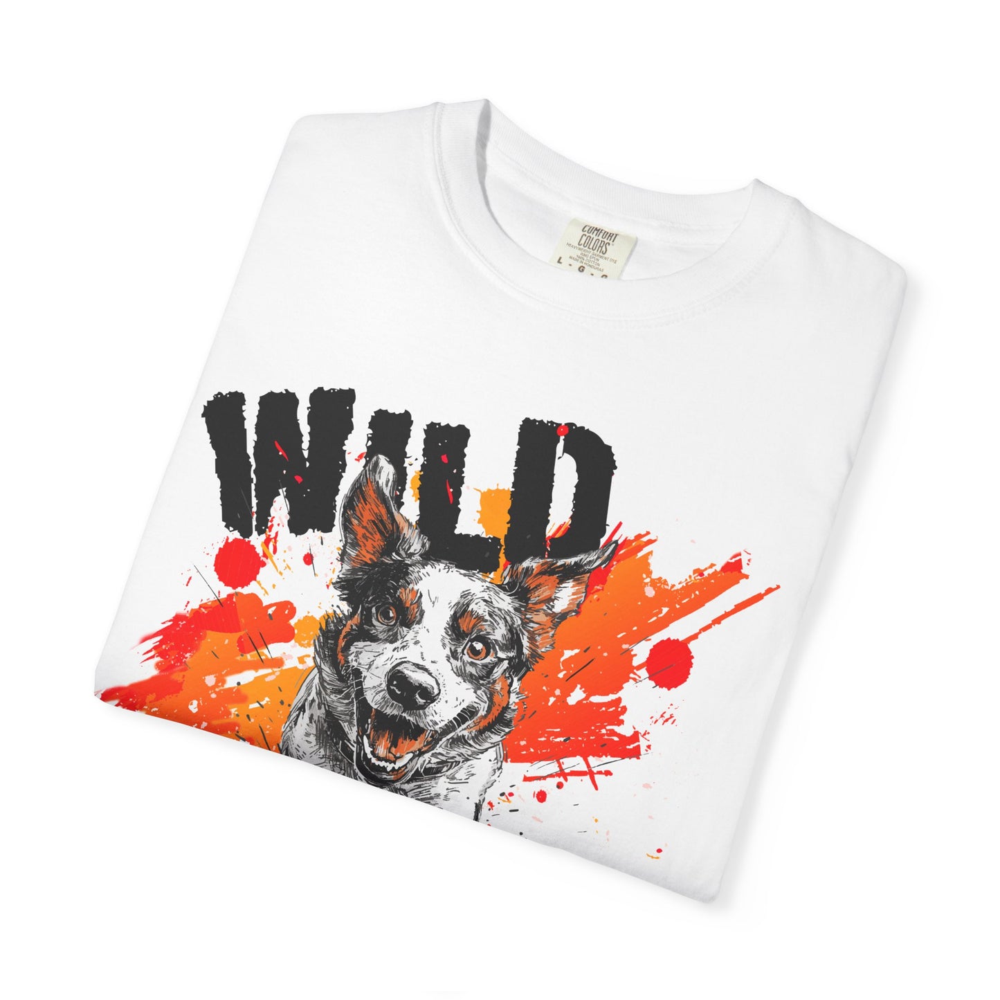 Wild Biatch Crazy Dog T-Shirt - Unisex Garment-Dyed