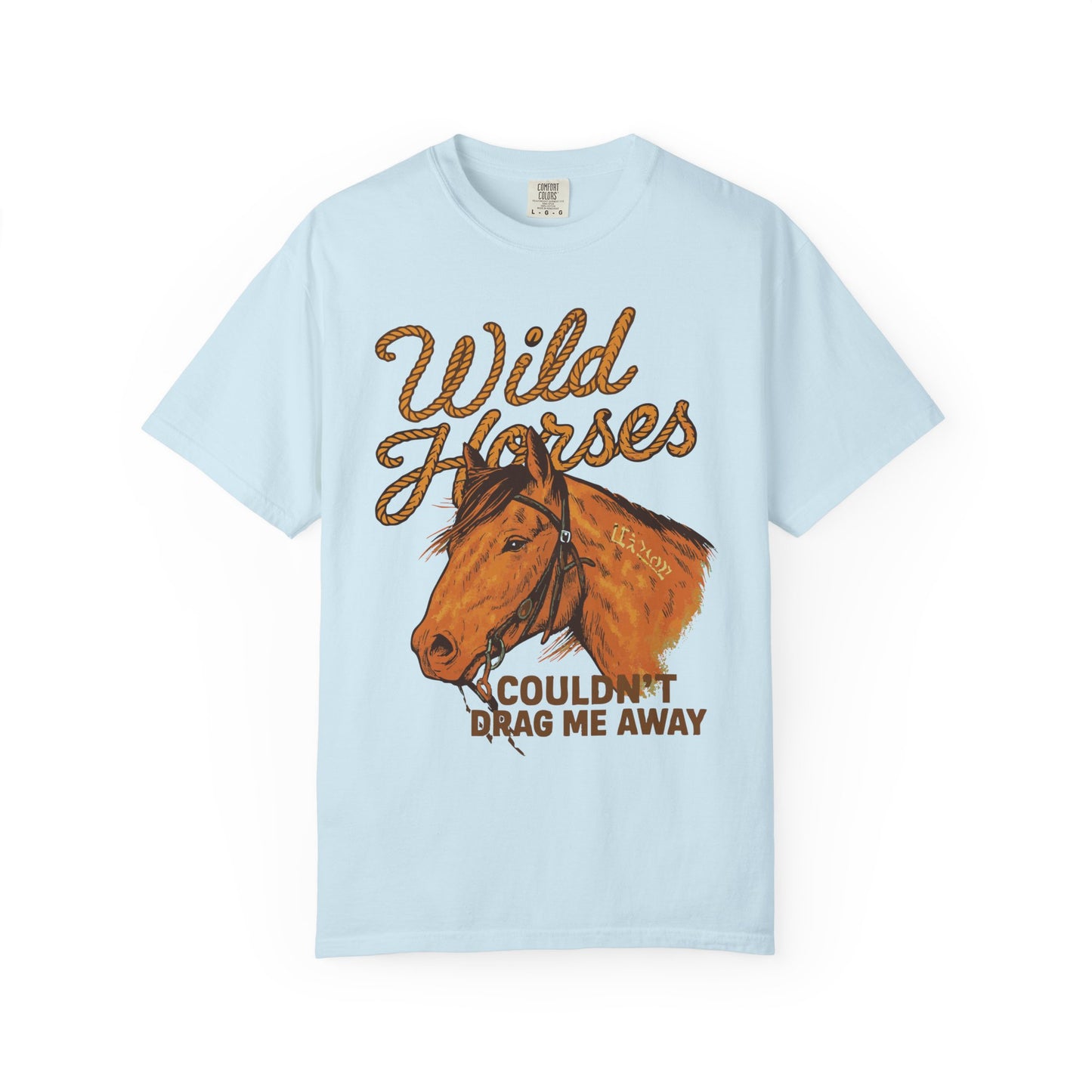 Wild Horses, Couldn’t Drag Me Away TShirt