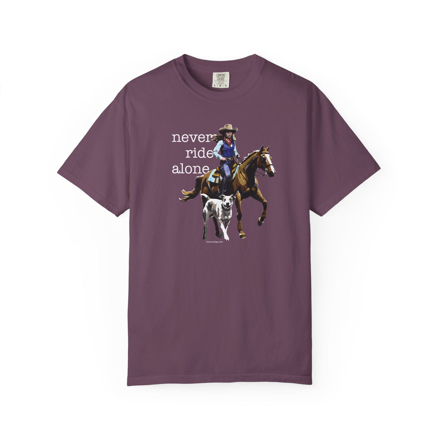 Never Ride Alone Cowgirl Tee Shirt