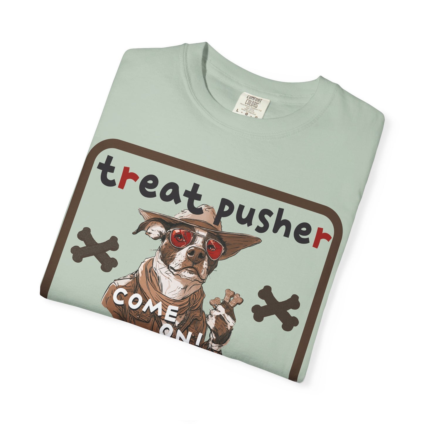 Treat Pusher T-shirt - Unisex Garment-Dyed