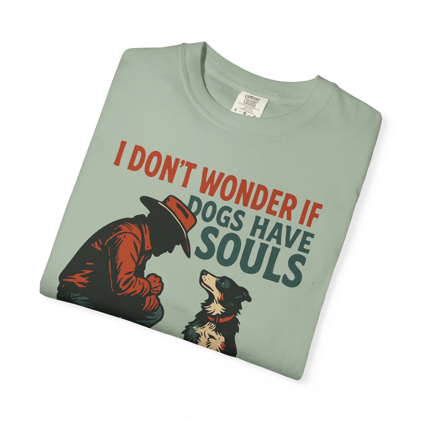 Dogs Have Souls – Cowboy Faith Tee