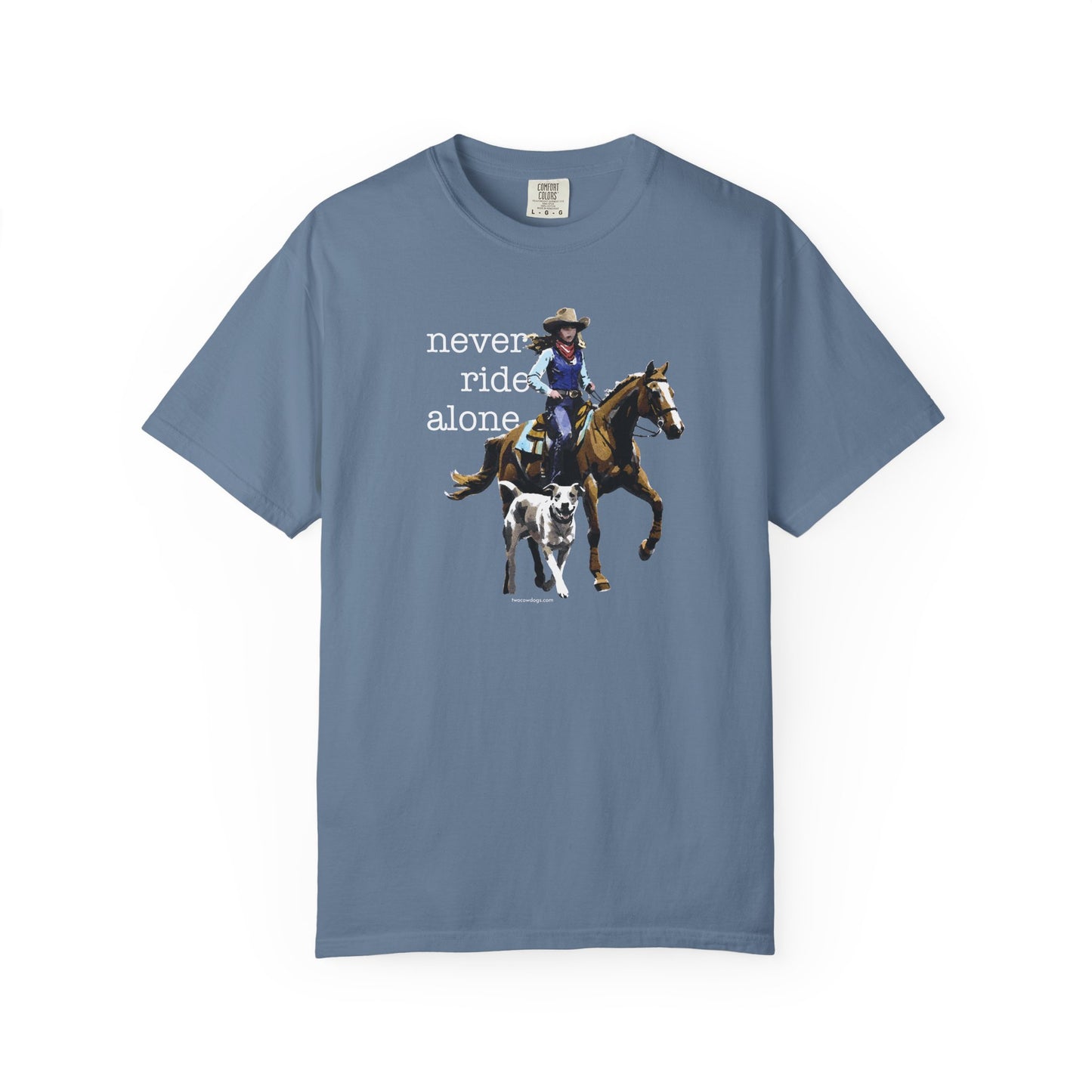 Never Ride Alone Cowgirl Tee Shirt