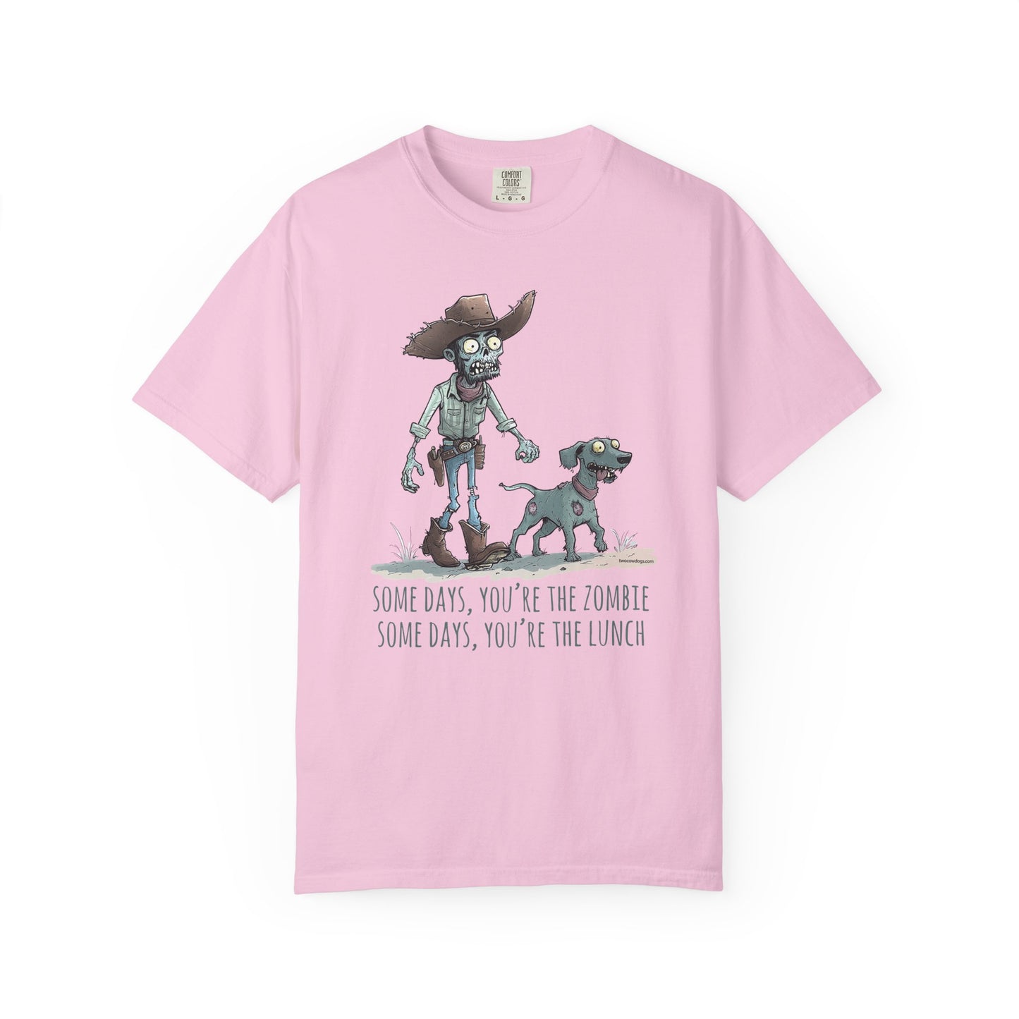 Zombie T-Shirt - Some Days You're the Zombie; Some Days You're the Lunch