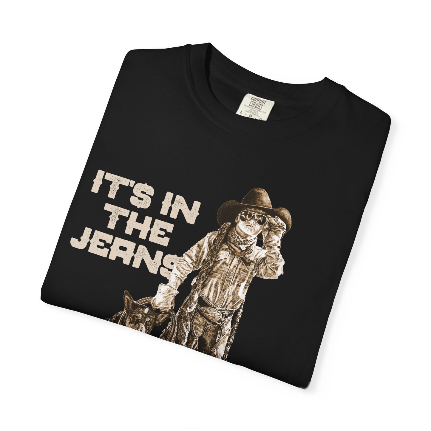 Rodeo T-shirt, It's In the Jeans, Unisex Tee, Garment-Dyed Shirt