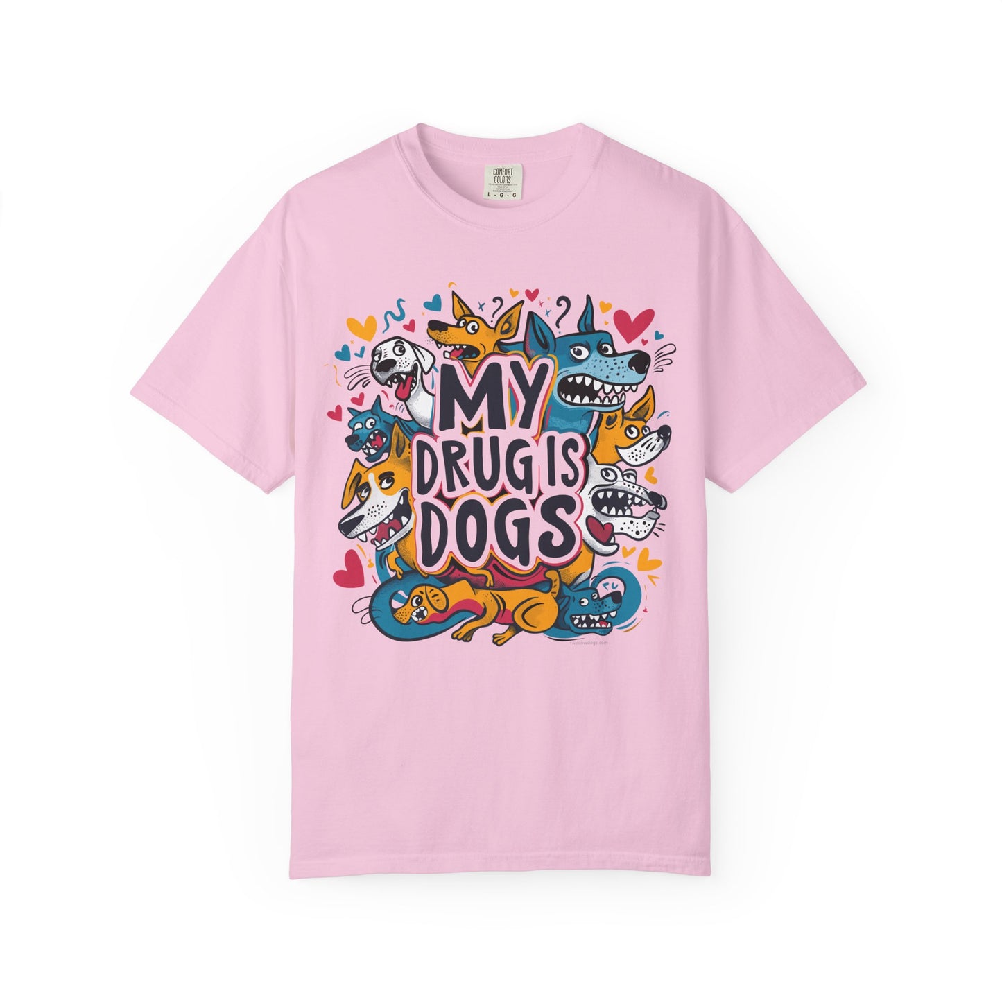 Dog Lover T-Shirt - My Drug is Dogs