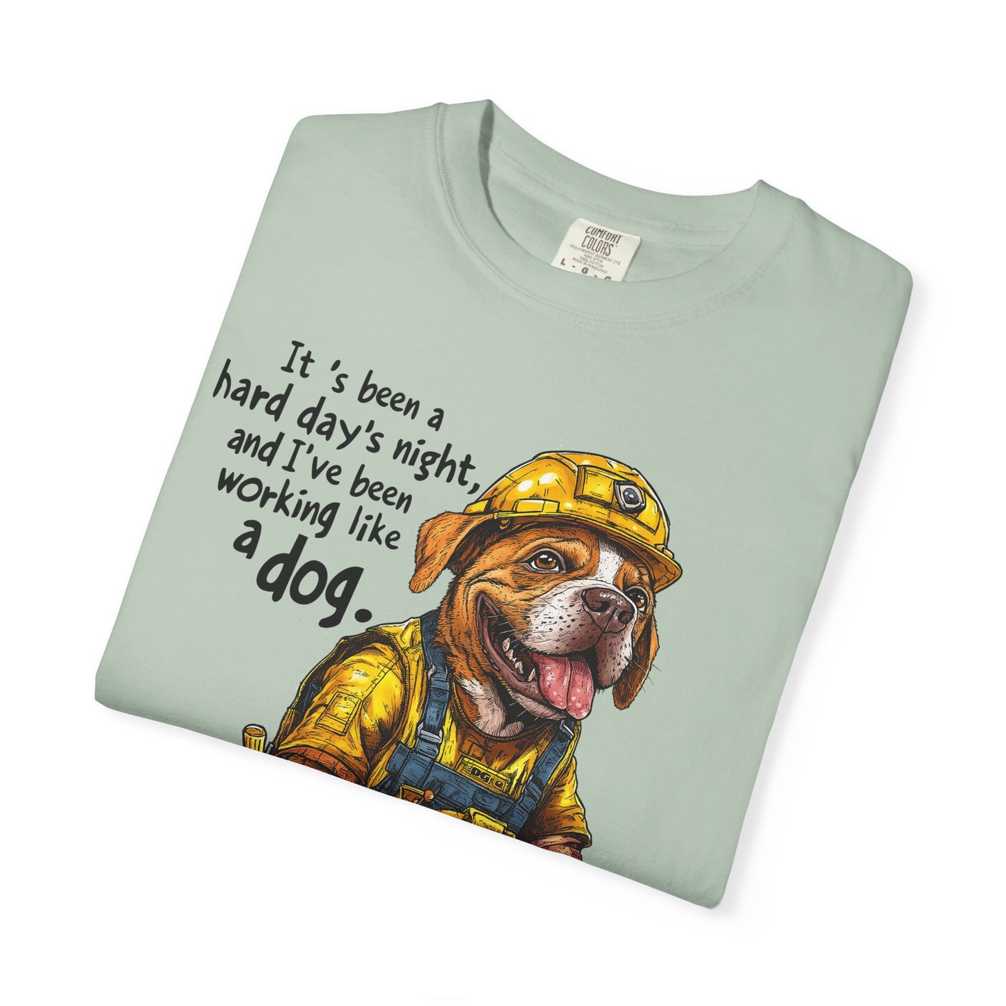 Hard Days Night, Construction Dog Super Soft Tee Shirt