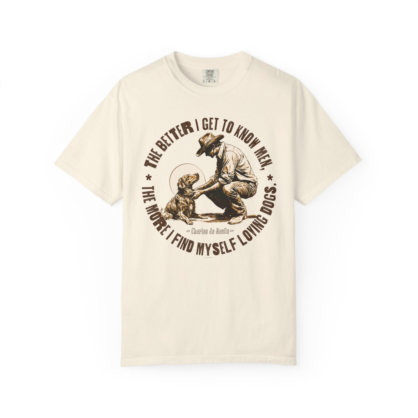 Dog Lover Unisex T-shirt, The better I know men, The more I love dogs