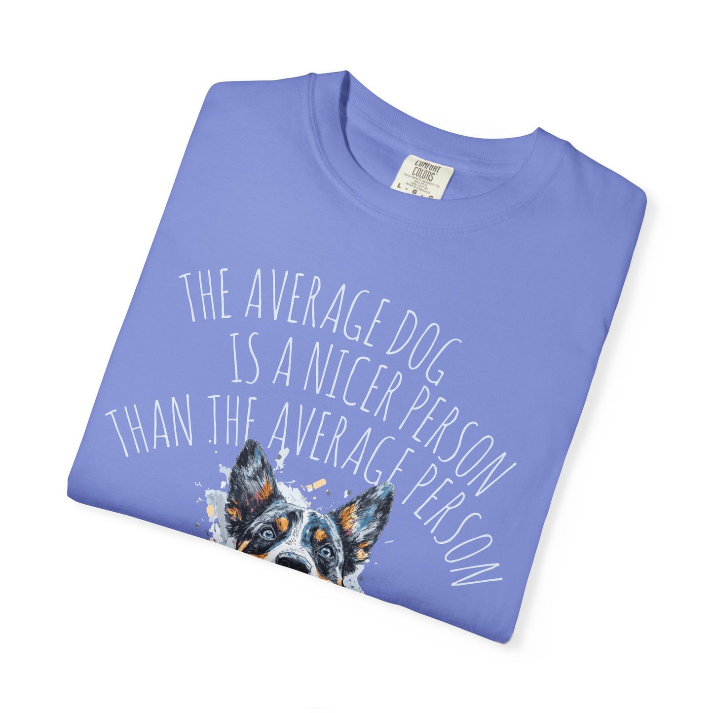 DOG LOVER T-shirt - The Average Dog is a Nicer Person Design