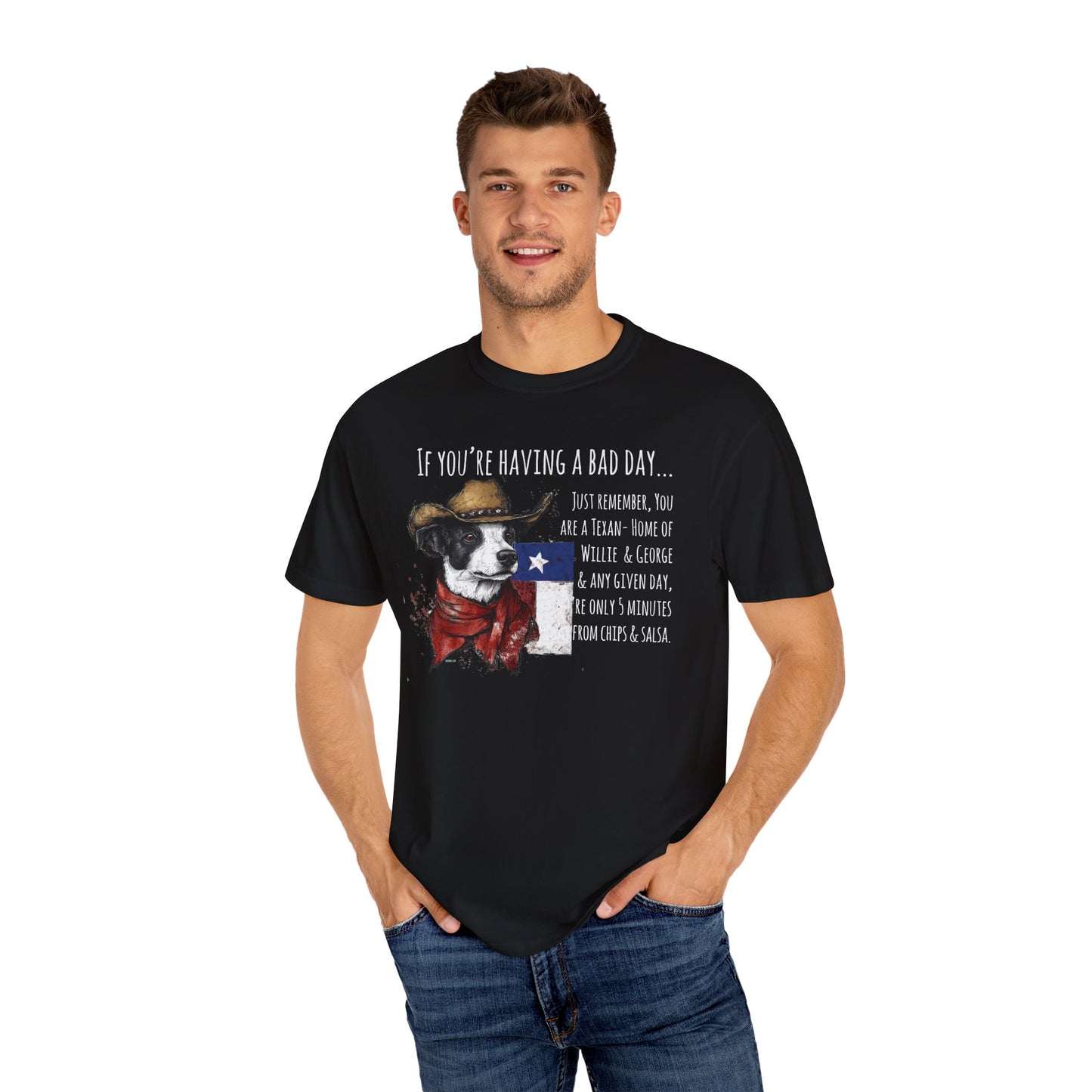 Texas Unisex Garment-Dyed T-shirt - If You're Having a Bad Day