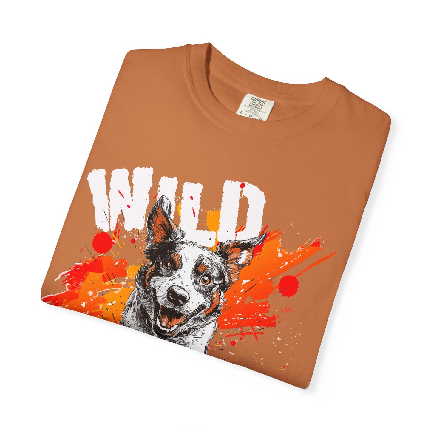 Wild Biatch Crazy Dog T-Shirt - Unisex Garment-Dyed