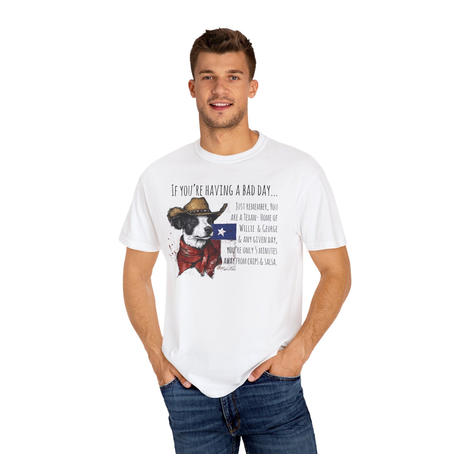 Texas Unisex Garment-Dyed T-shirt - If You're Having a Bad Day