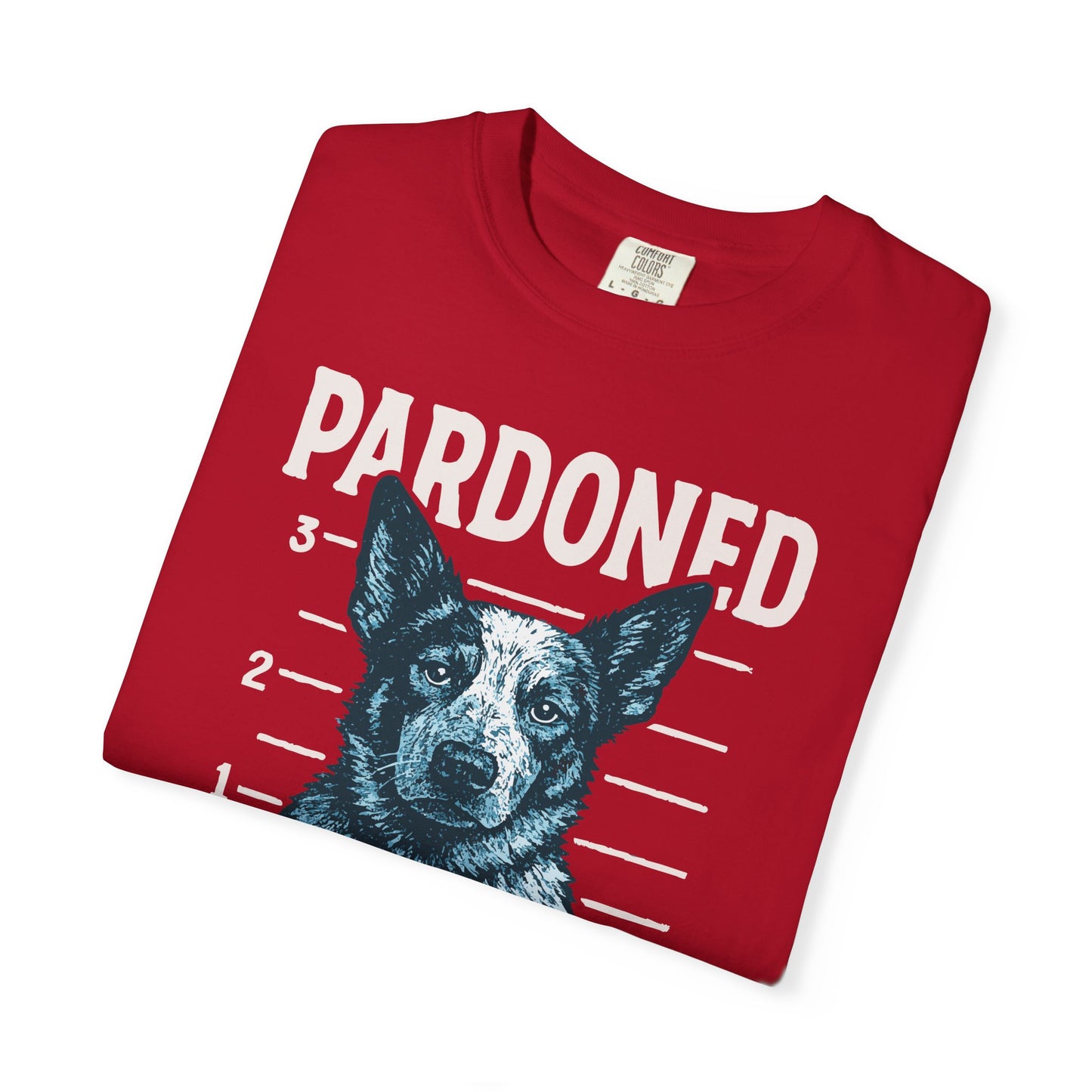 Heeler Mugshot TShirt - PARDONED OUT ON GOOD BEHAVIOR