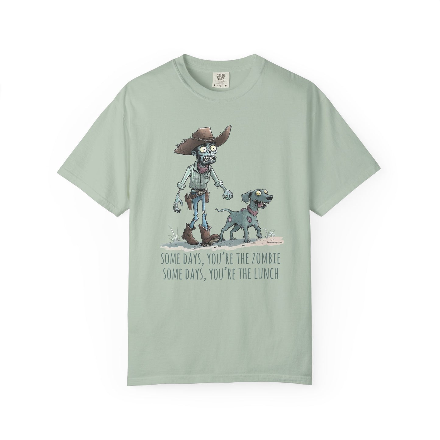 Zombie T-Shirt - Some Days You're the Zombie; Some Days You're the Lunch