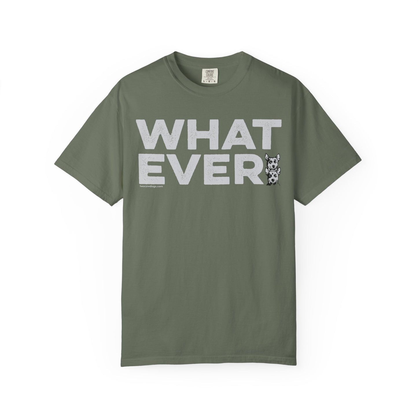 WHATEVER, Garment Dyed T-Shirt