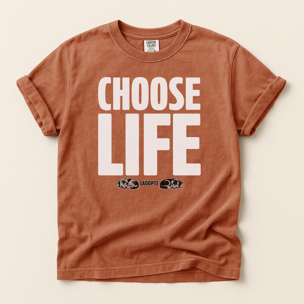 Choose Life (Adopt) T-Shirt — Adopt Shelter Dogs, Rescue Pet Tee