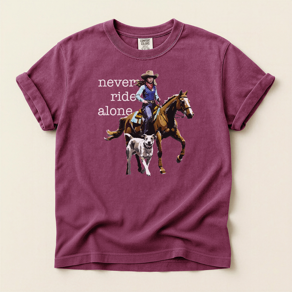 Never Ride Alone Cowgirl Tee Shirt