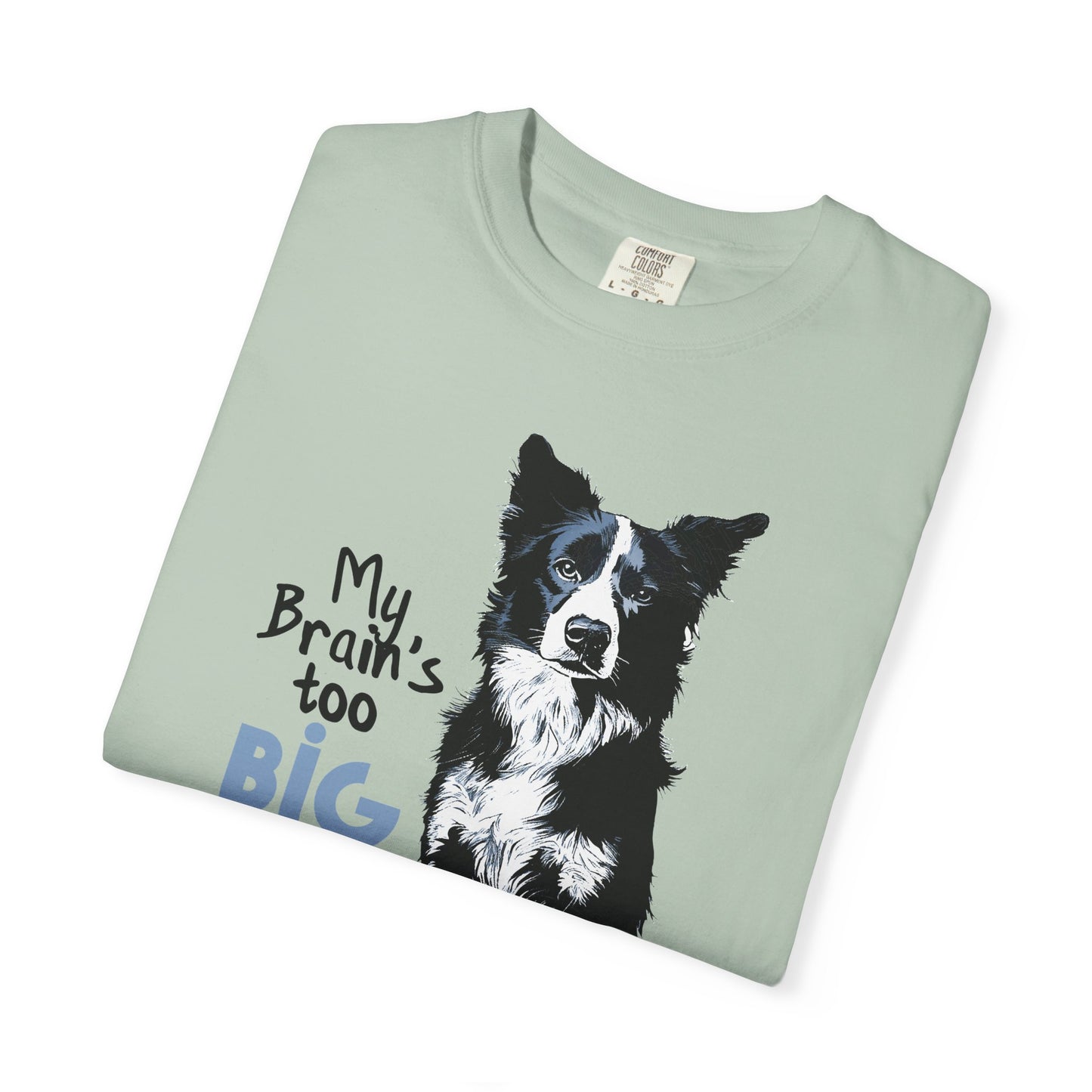 Brain's Too Big For My Boots T-shirt
