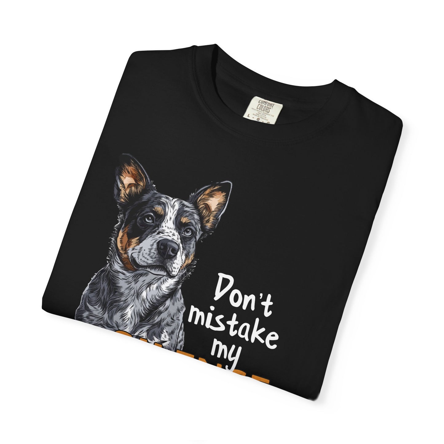 Heeler, Australian Cattle Dog, Silence Weakness Tee Shirt