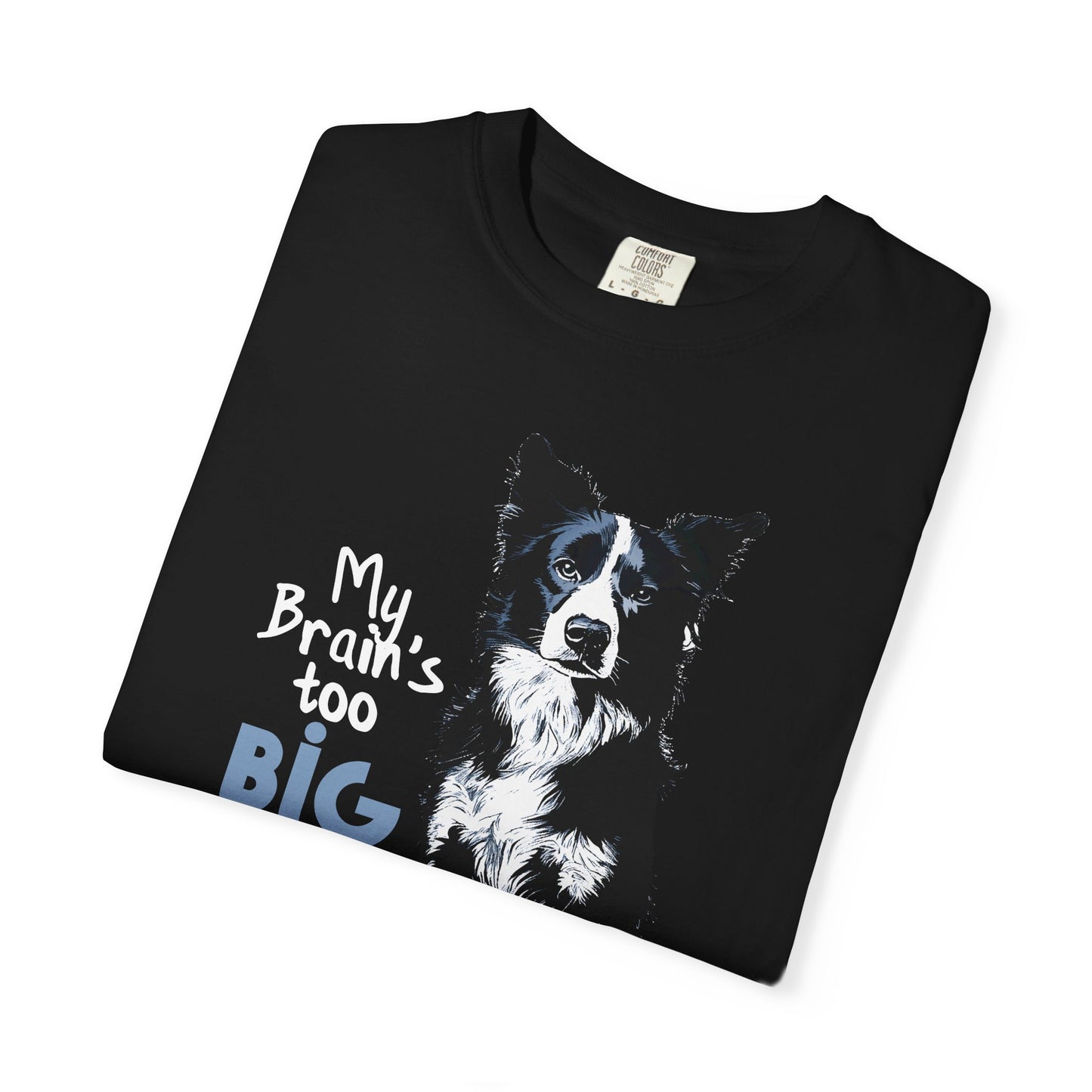 Brain's Too Big For My Boots T-shirt