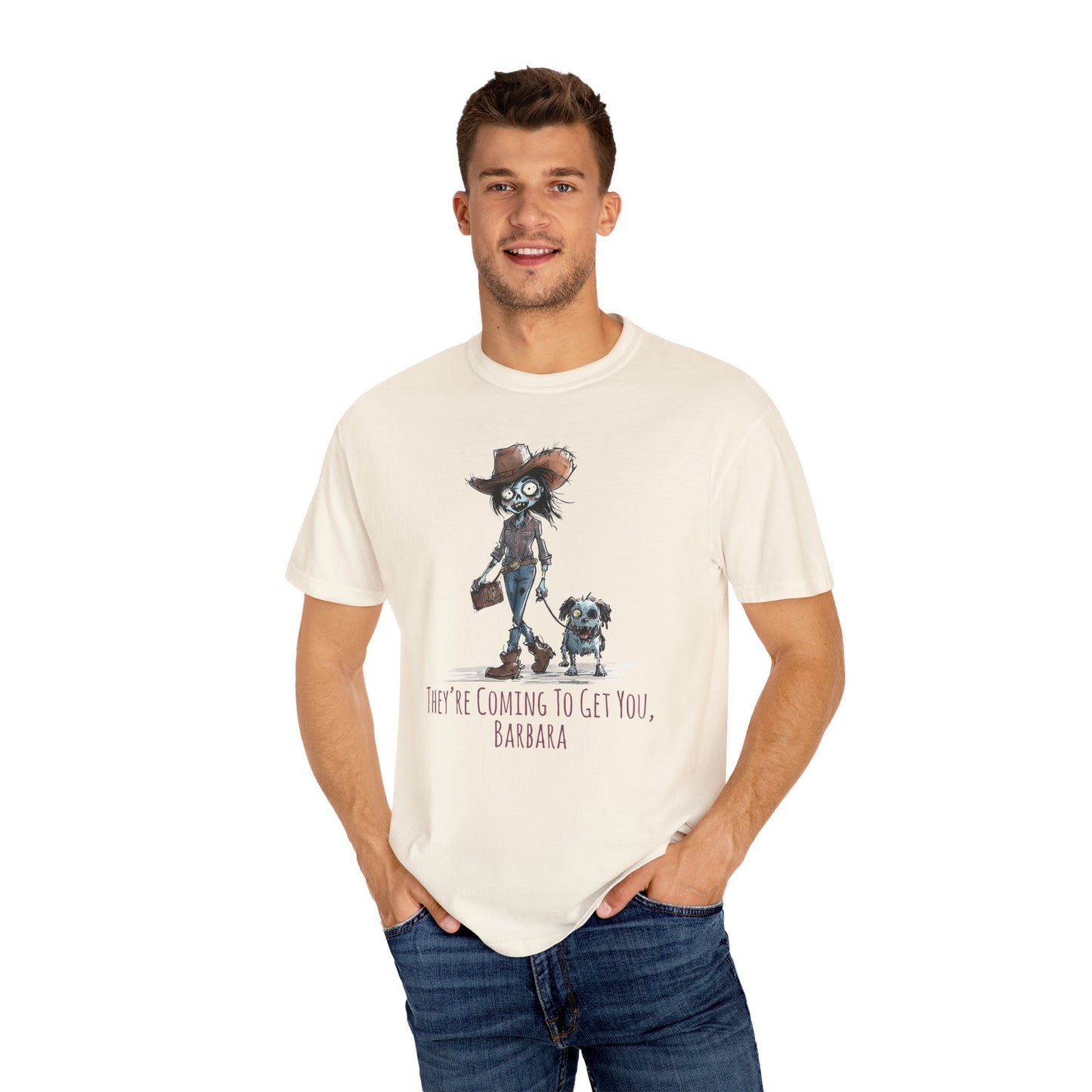 Zombie T-Shirt, Unisex Garment-Dyed, They're Coming to Get You, Barbara