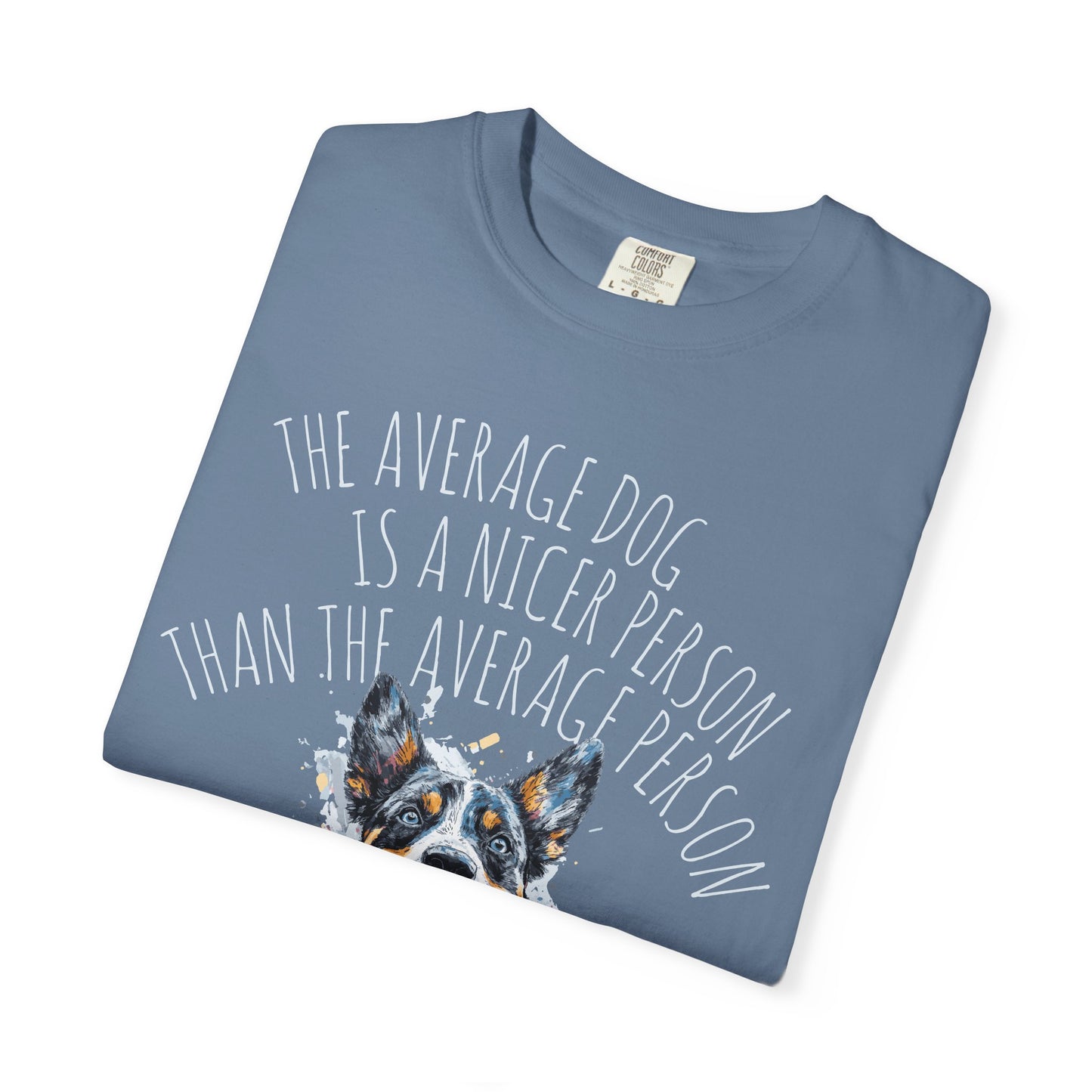 DOG LOVER T-shirt - The Average Dog is a Nicer Person Design