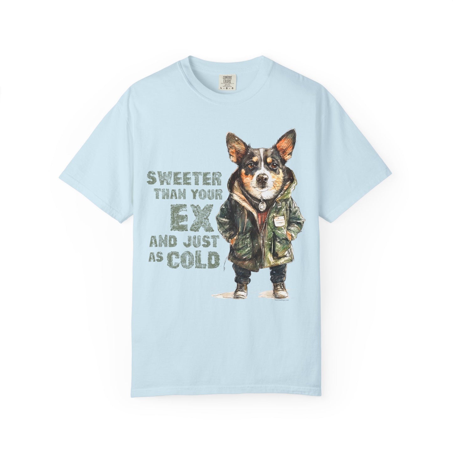 Sweeter than your Ex Garment-Dyed T-shirt