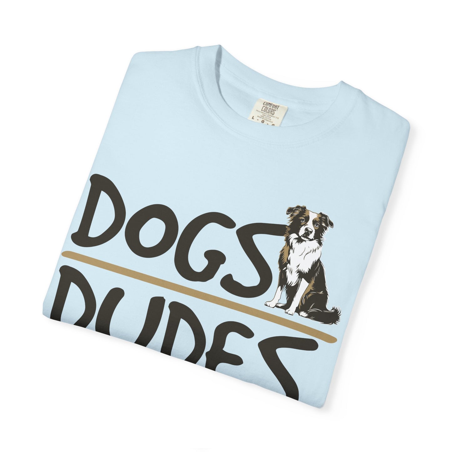 Dogs Over Dudes Tee Shirt
