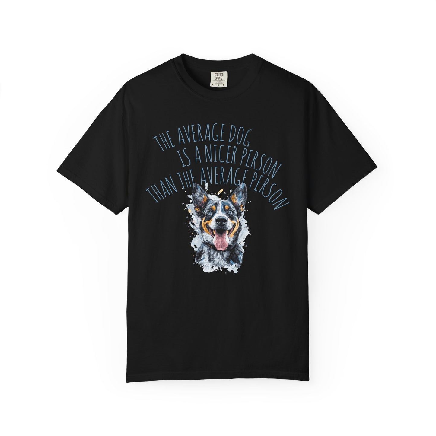 DOG LOVER T-shirt - The Average Dog is a Nicer Person Design