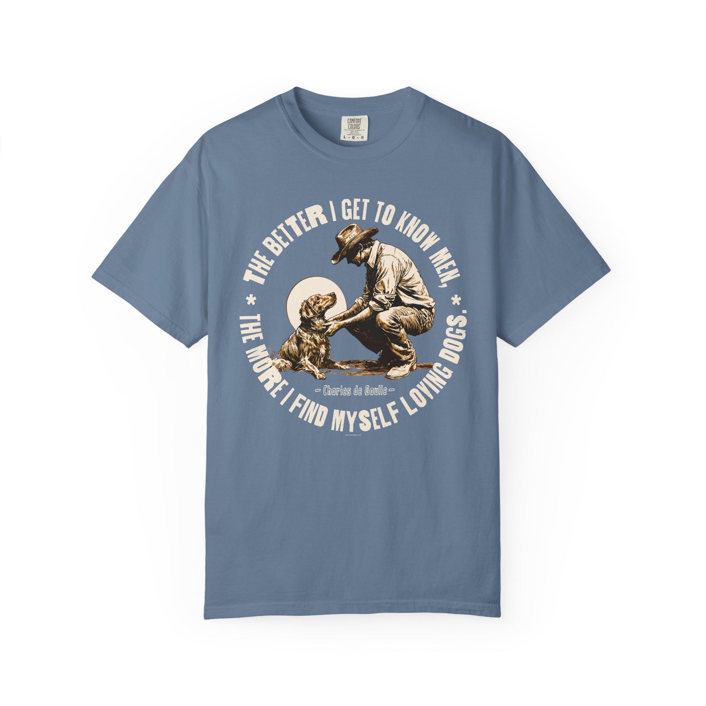 Dog Lover Unisex T-shirt, The better I know men, The more I love dogs